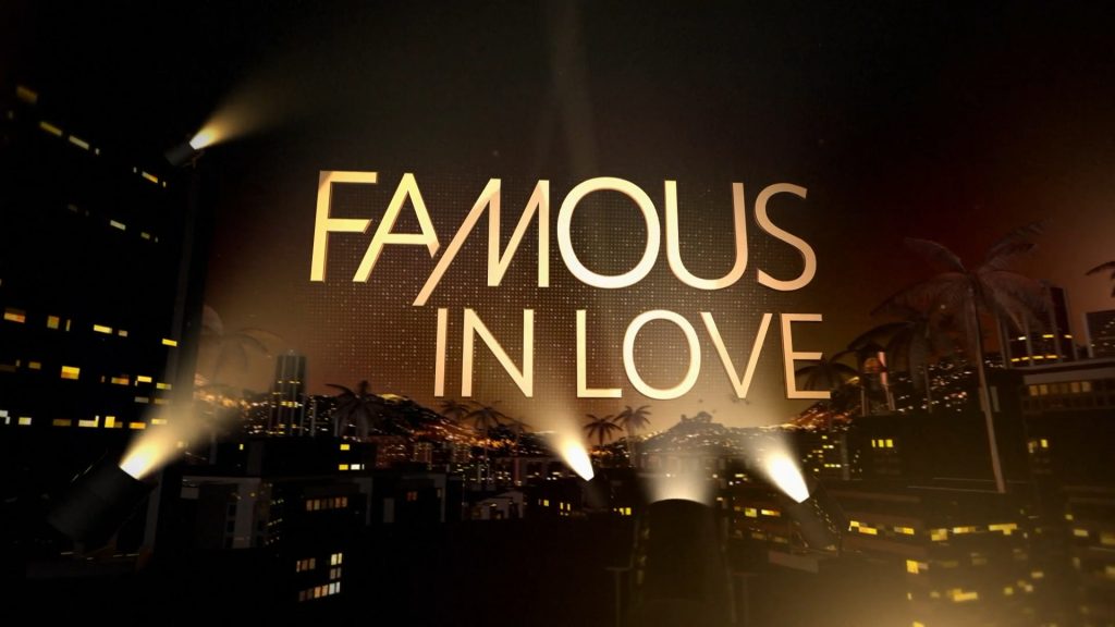 Famous In Love Show